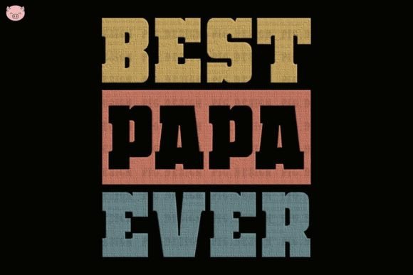 Best Papa Ever Embroidery Review