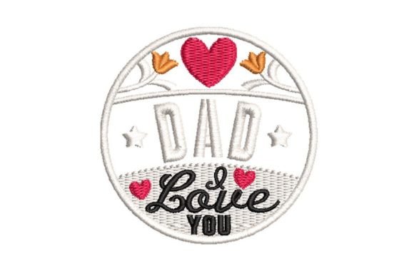 Dad I Love You Embroidery Review